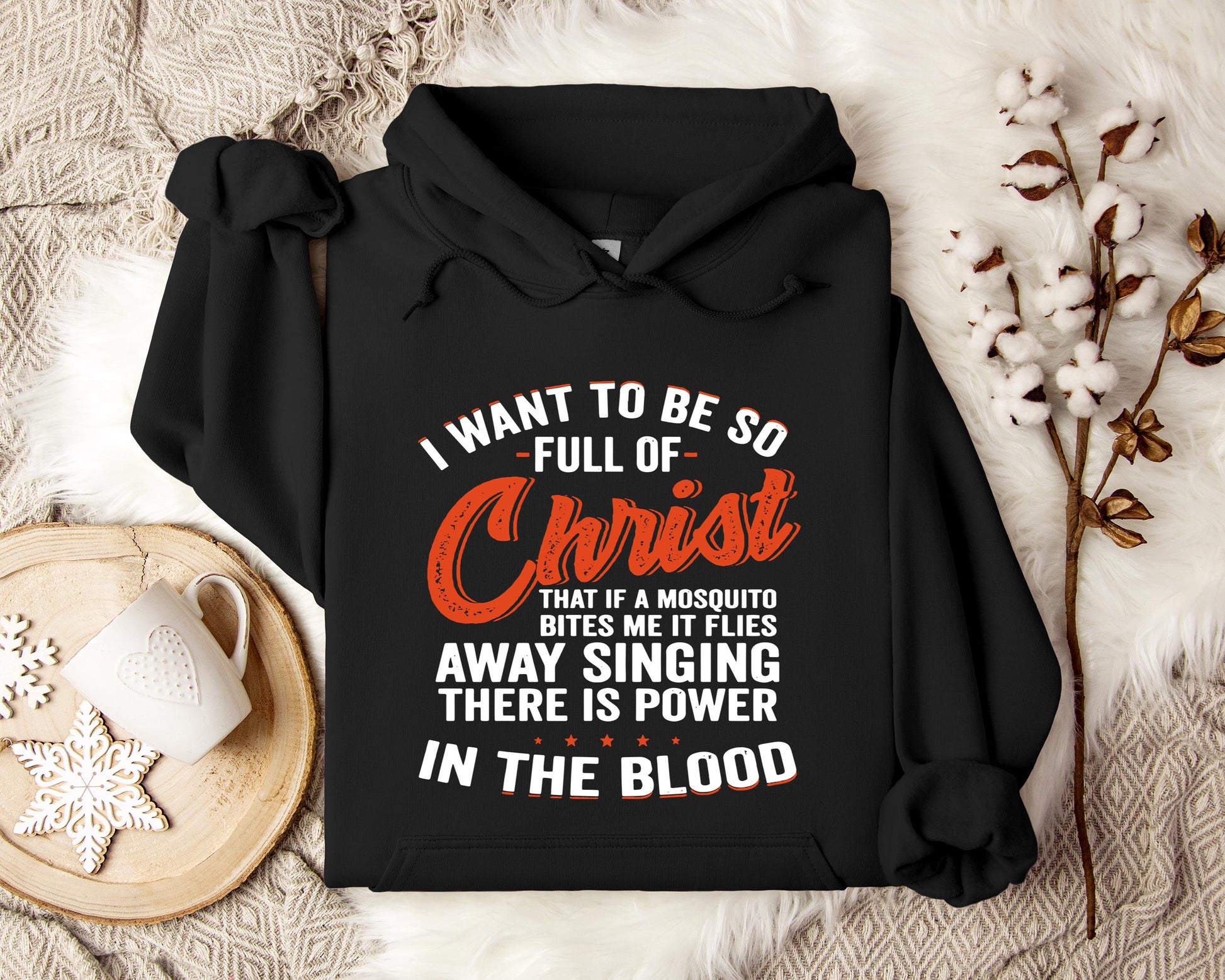 I Want To Be So Full Of Christ 2 Hoodie