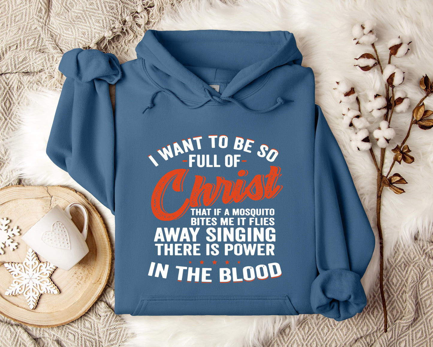 I Want To Be So Full Of Christ 2 Hoodie