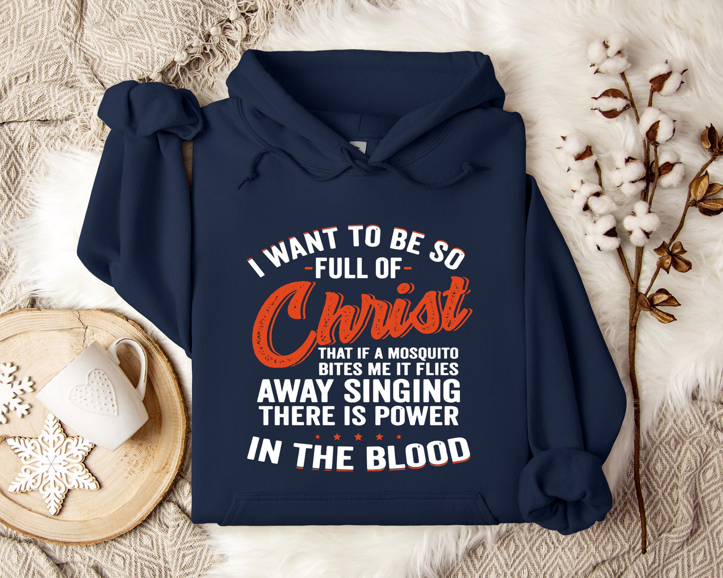 I Want To Be So Full Of Christ 2 Hoodie