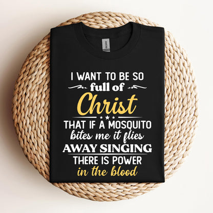 I Want To Be So Full Of Christ
