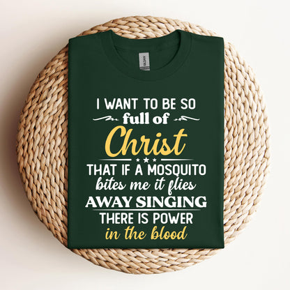 I Want To Be So Full Of Christ