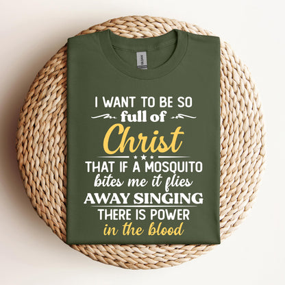 I Want To Be So Full Of Christ