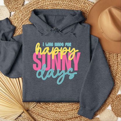 I Was Made For Happy Sunny Days 01