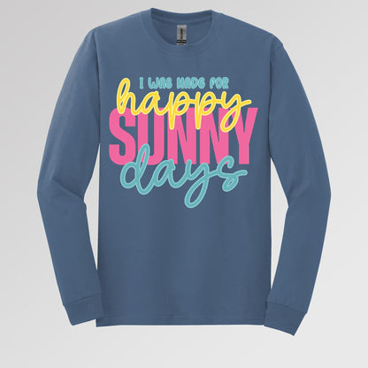 I Was Made For Happy Sunny Days 01