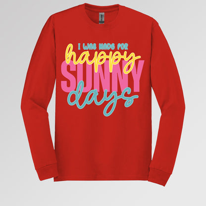 I Was Made For Happy Sunny Days 01