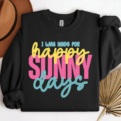 I Was Made For Happy Sunny Days 01
