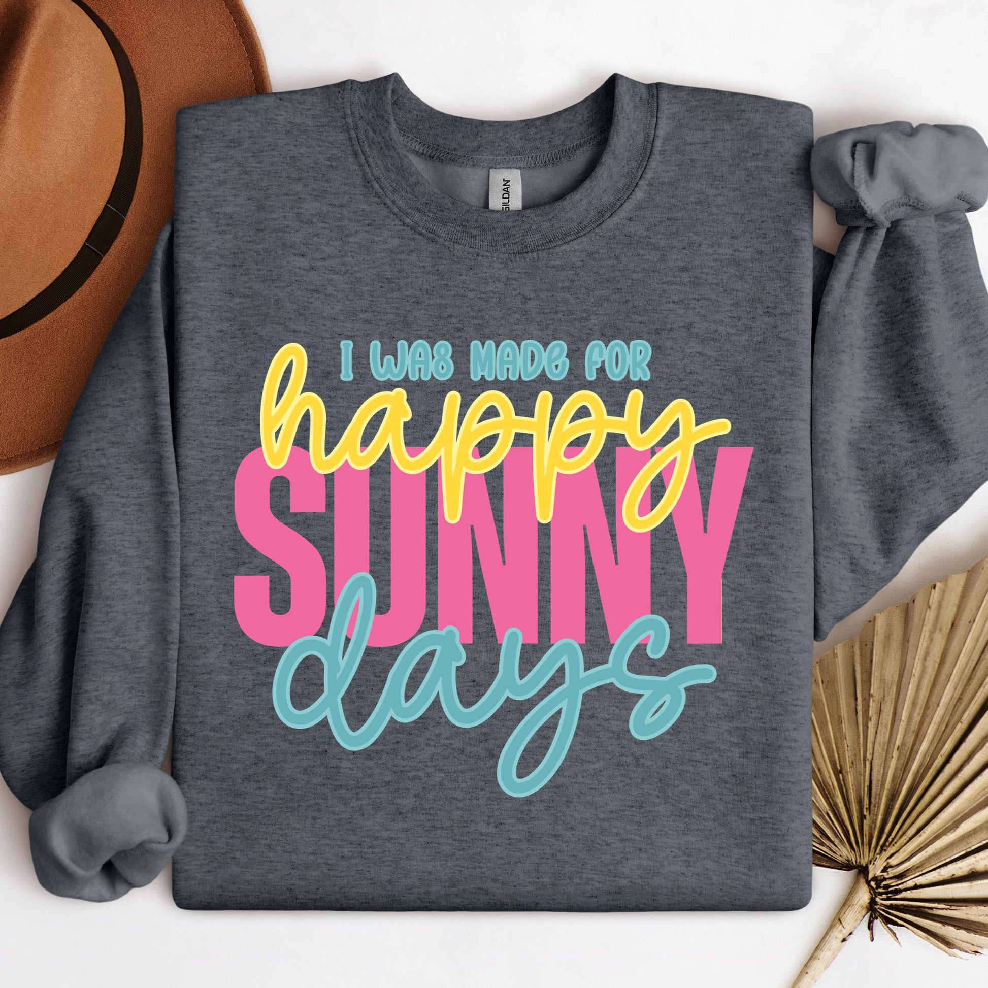 I Was Made For Happy Sunny Days 01