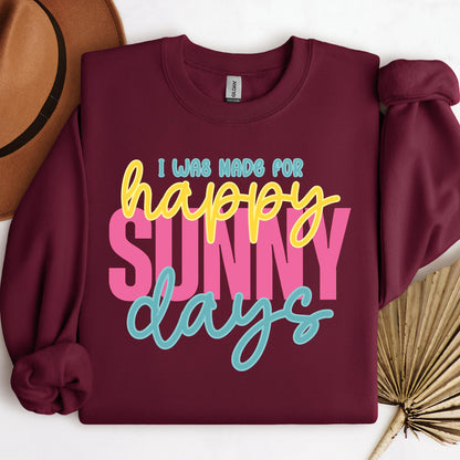 I Was Made For Happy Sunny Days 01
