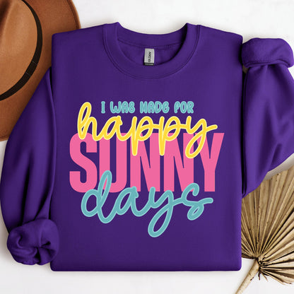 I Was Made For Happy Sunny Days 01