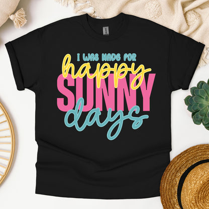 I Was Made For Happy Sunny Days 01
