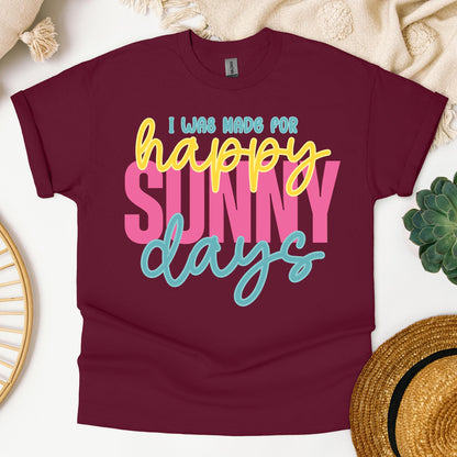 I Was Made For Happy Sunny Days 01