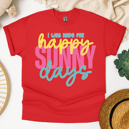I Was Made For Happy Sunny Days 01
