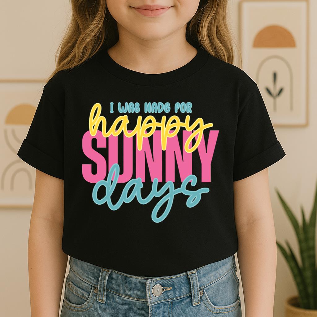 I Was Made For Happy Sunny Days 01