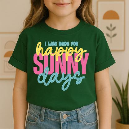 I Was Made For Happy Sunny Days 01