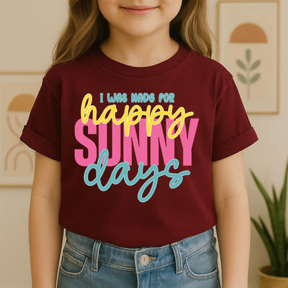 I Was Made For Happy Sunny Days 01