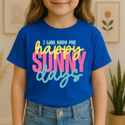I Was Made For Happy Sunny Days 01