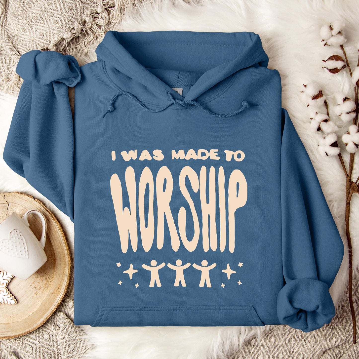 I Was Made To Worship Hoodie