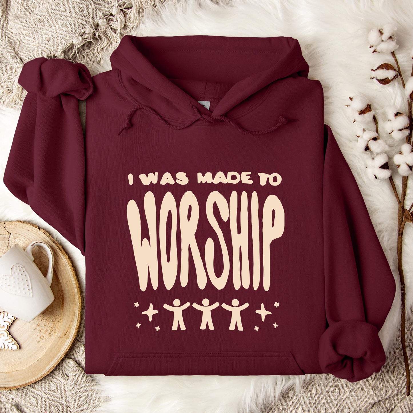I Was Made To Worship Hoodie