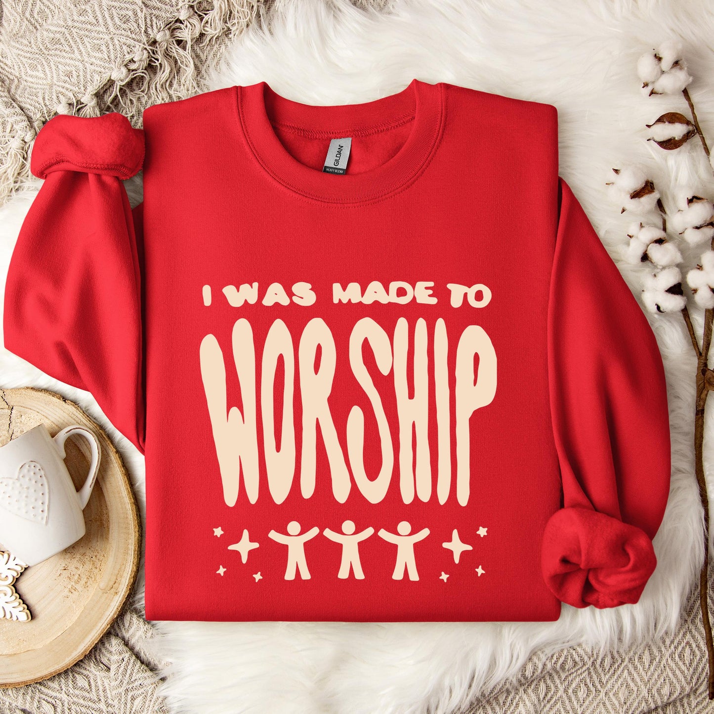 I Was Made To Worship Sweatshirt