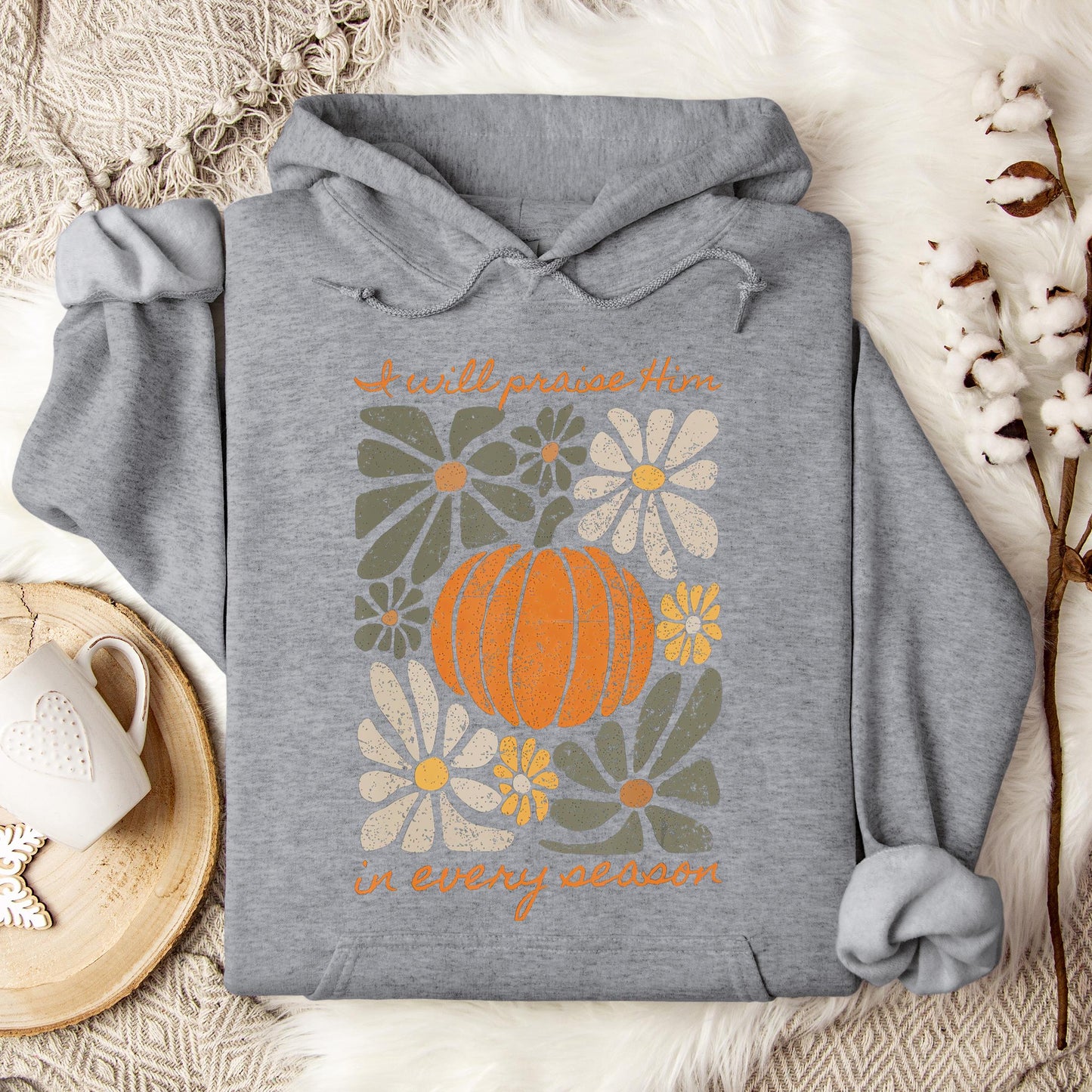 I Will Praise Him In Every Season 01 Hoodie