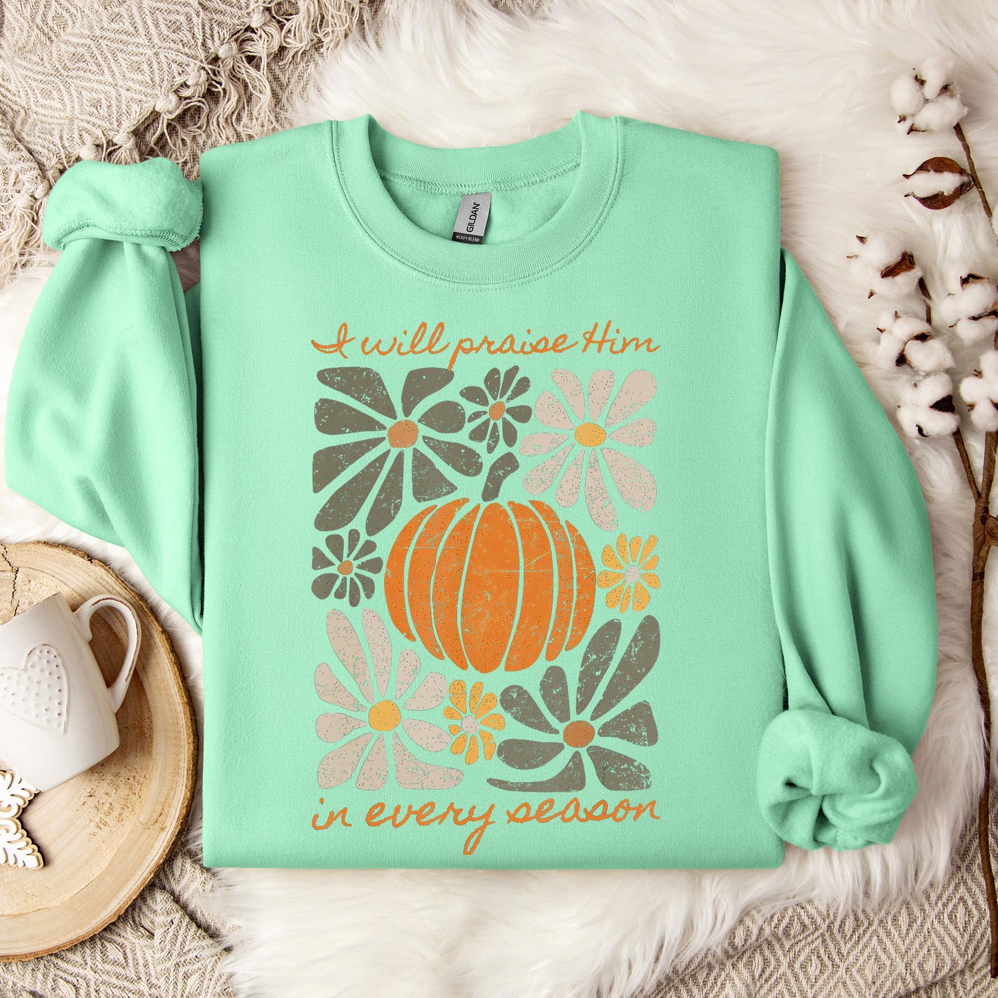 I Will Praise Him In Every Season 01 Sweatshirt