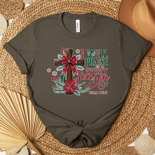 I Will Praise Him In Every Season Psalm 146.2 01 Premium T-shirt
