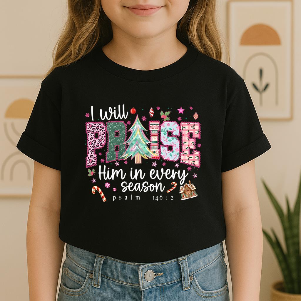 I Will Praise Him In Every Season Psalm 146.2 02