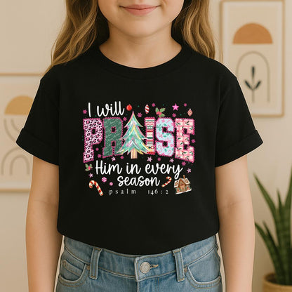 I Will Praise Him In Every Season Psalm 146.2 02