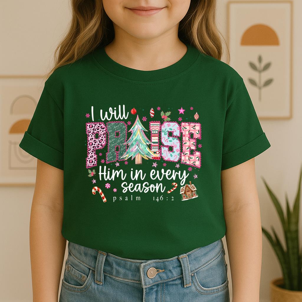 I Will Praise Him In Every Season Psalm 146.2 02