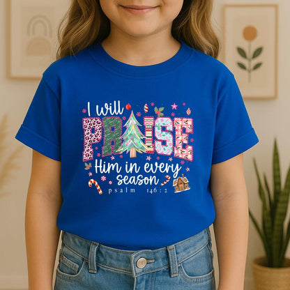 I Will Praise Him In Every Season Psalm 146.2 02