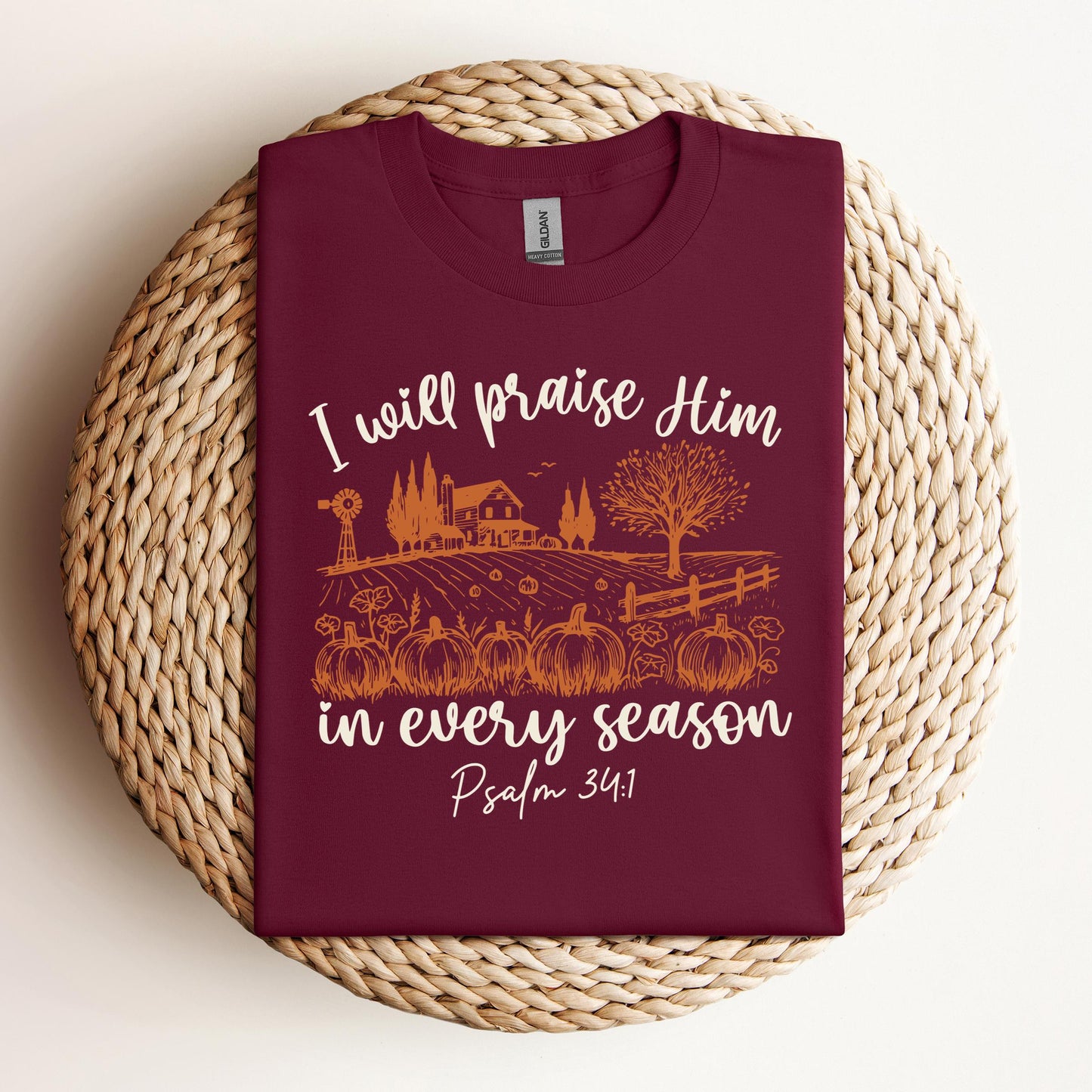 I Will Praise Him In Every Season Psalm 34.1