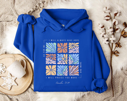 I Will Pray You More And More Psalm 71.14 Hoodie