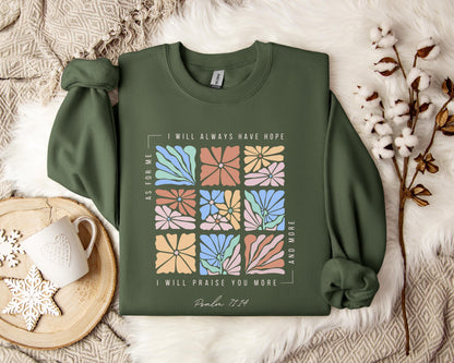 I Will Pray You More And More Psalm 71.14 Sweatshirt