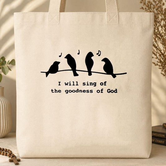 I Will Sing Of The Goodness Of God 01 Tote Bag