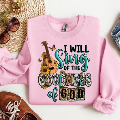 I Will Sing Of The Goodness Of God 02