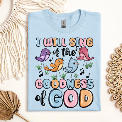 I Will Sing Of The Goodness Of God 03