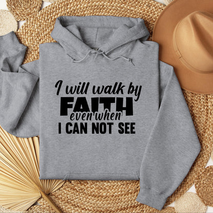 I Will Walk By Faith Even When I Can Not See 01