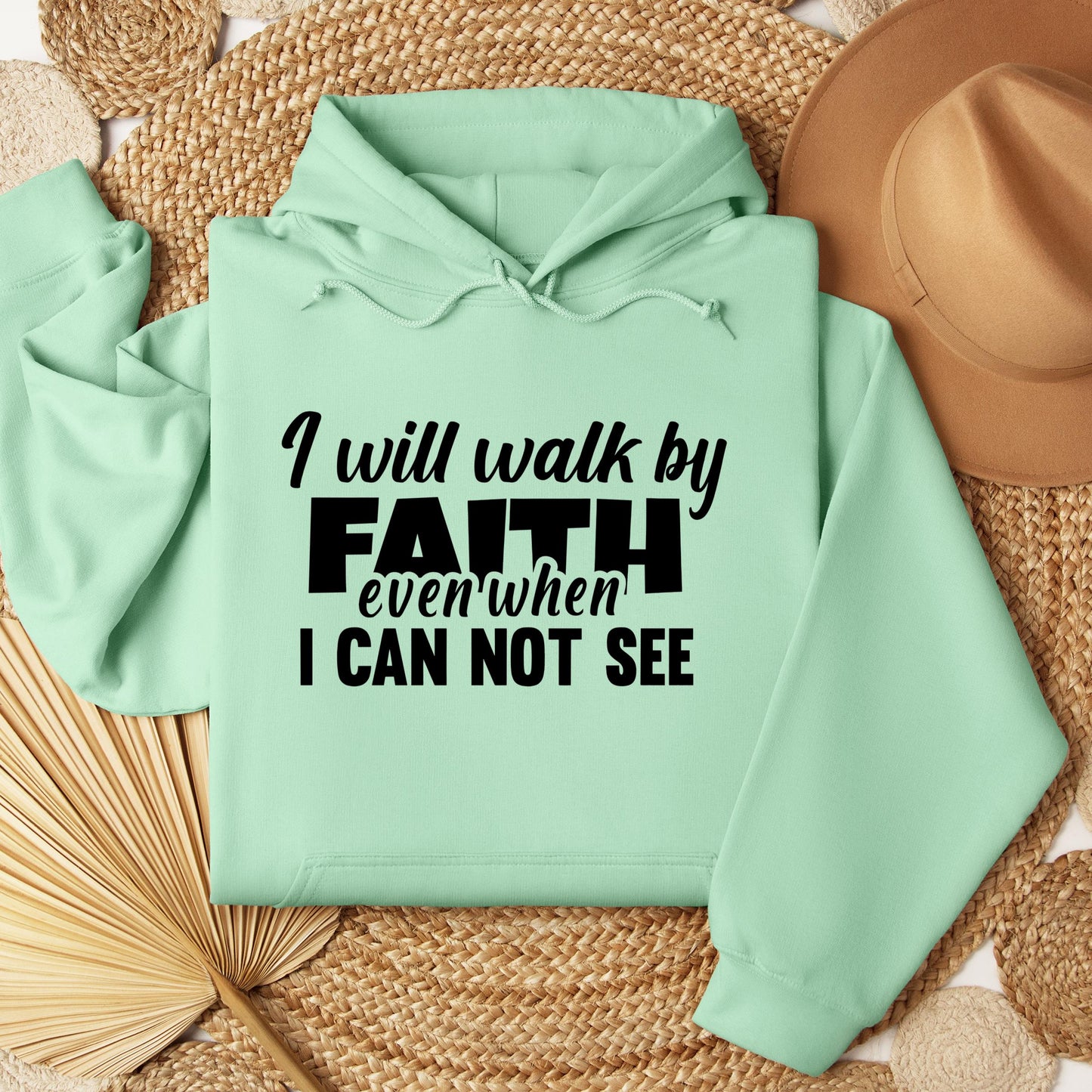 I Will Walk By Faith Even When I Can Not See 01