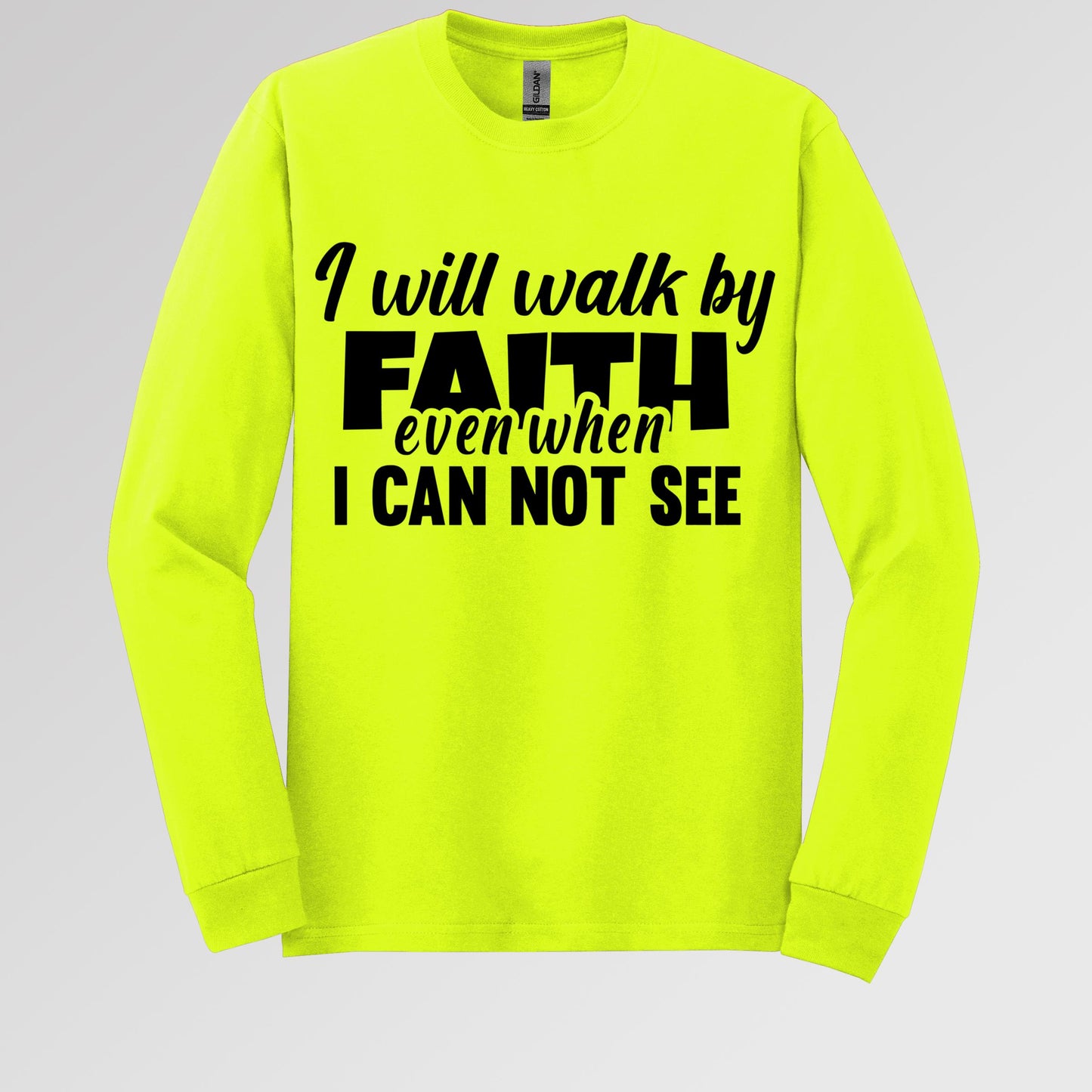 I Will Walk By Faith Even When I Can Not See 01