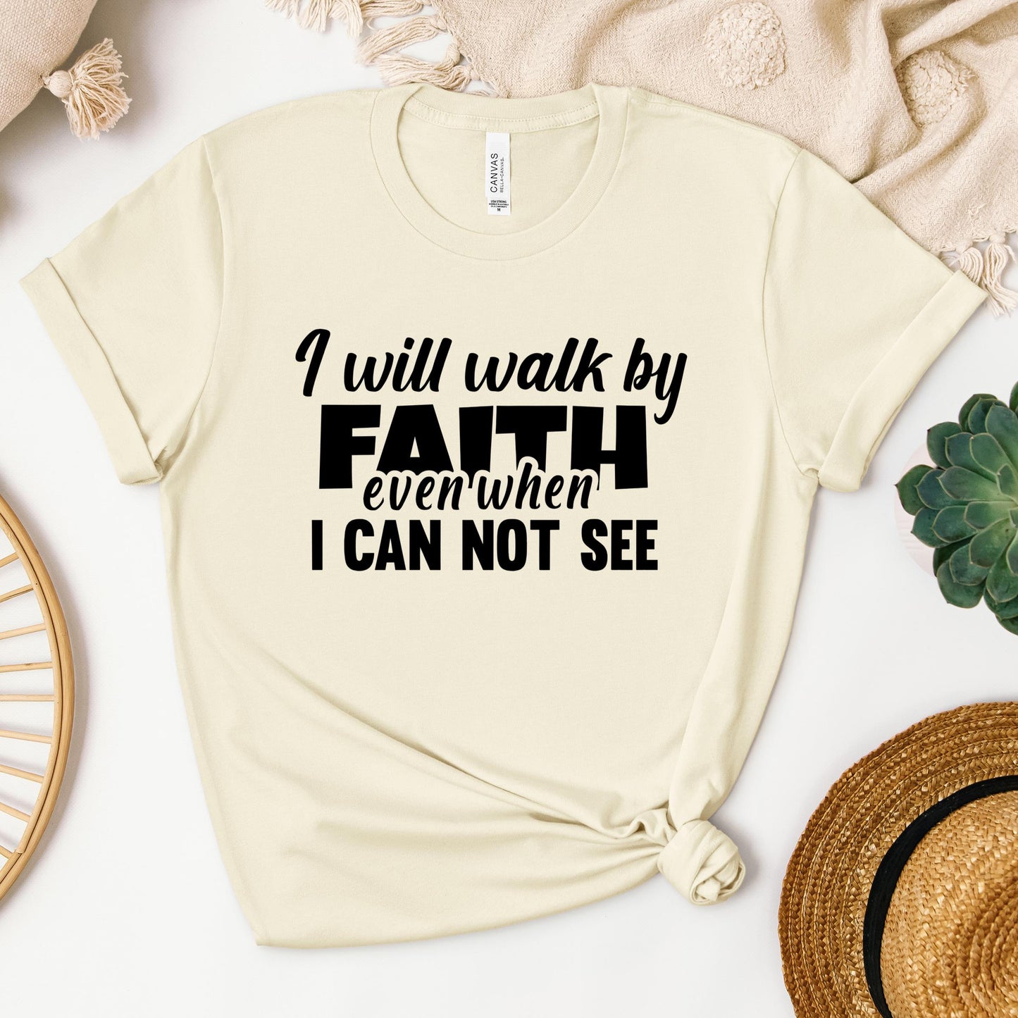 I Will Walk By Faith Even When I Can Not See 01