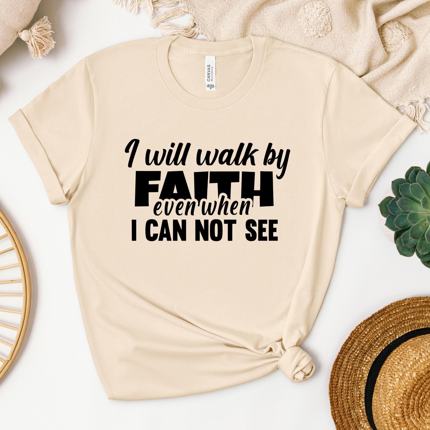 I Will Walk By Faith Even When I Can Not See 01