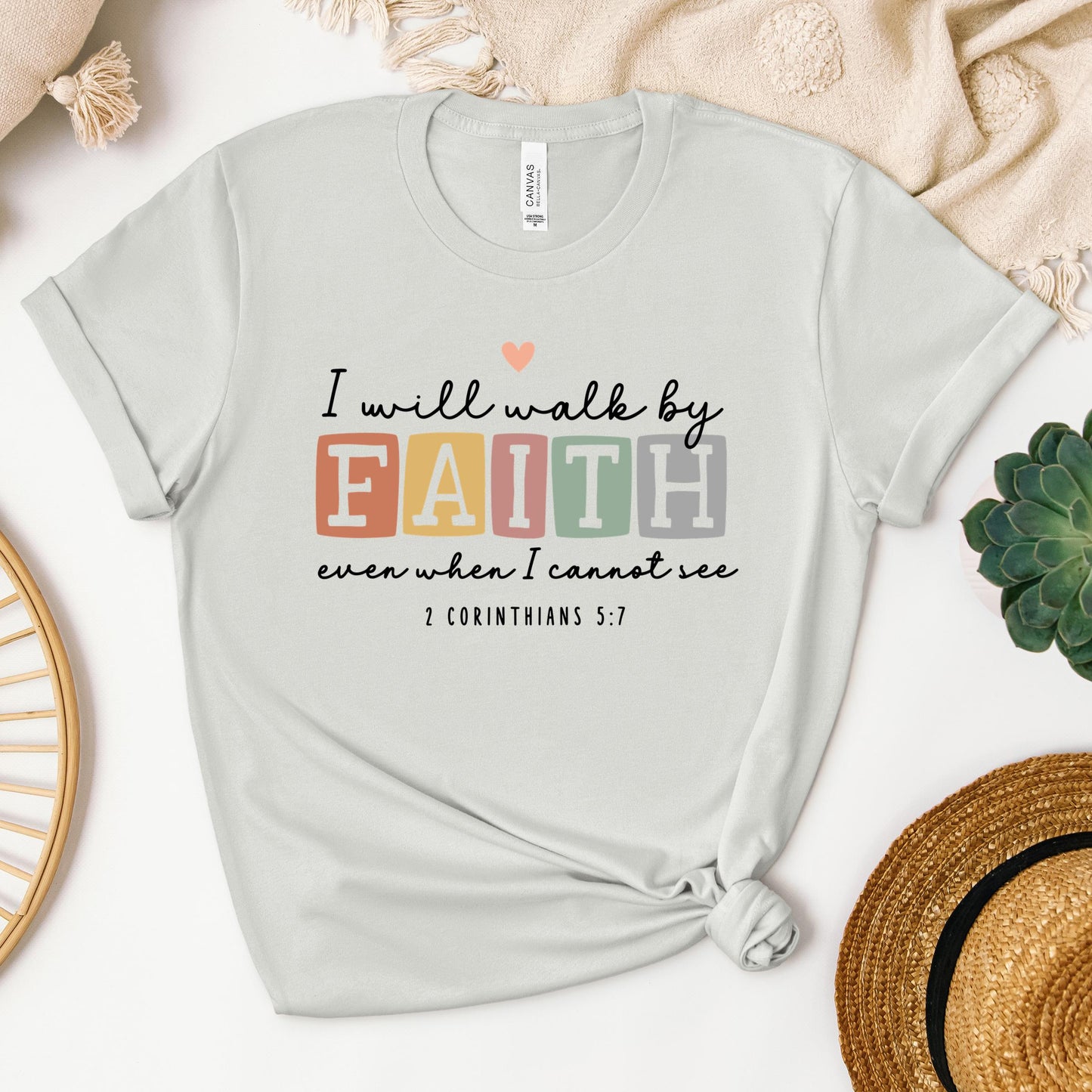 I Will Walk By Faith Even When I Cannot See 2 Corinthians 5.7 01