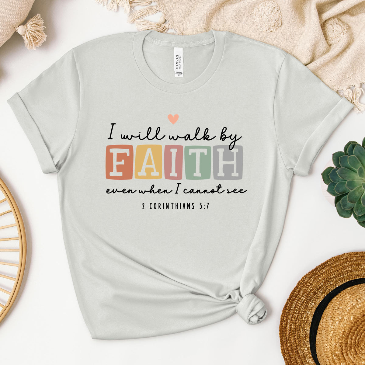 I Will Walk By Faith Even When I Cannot See 2 Corinthians 5.7 01