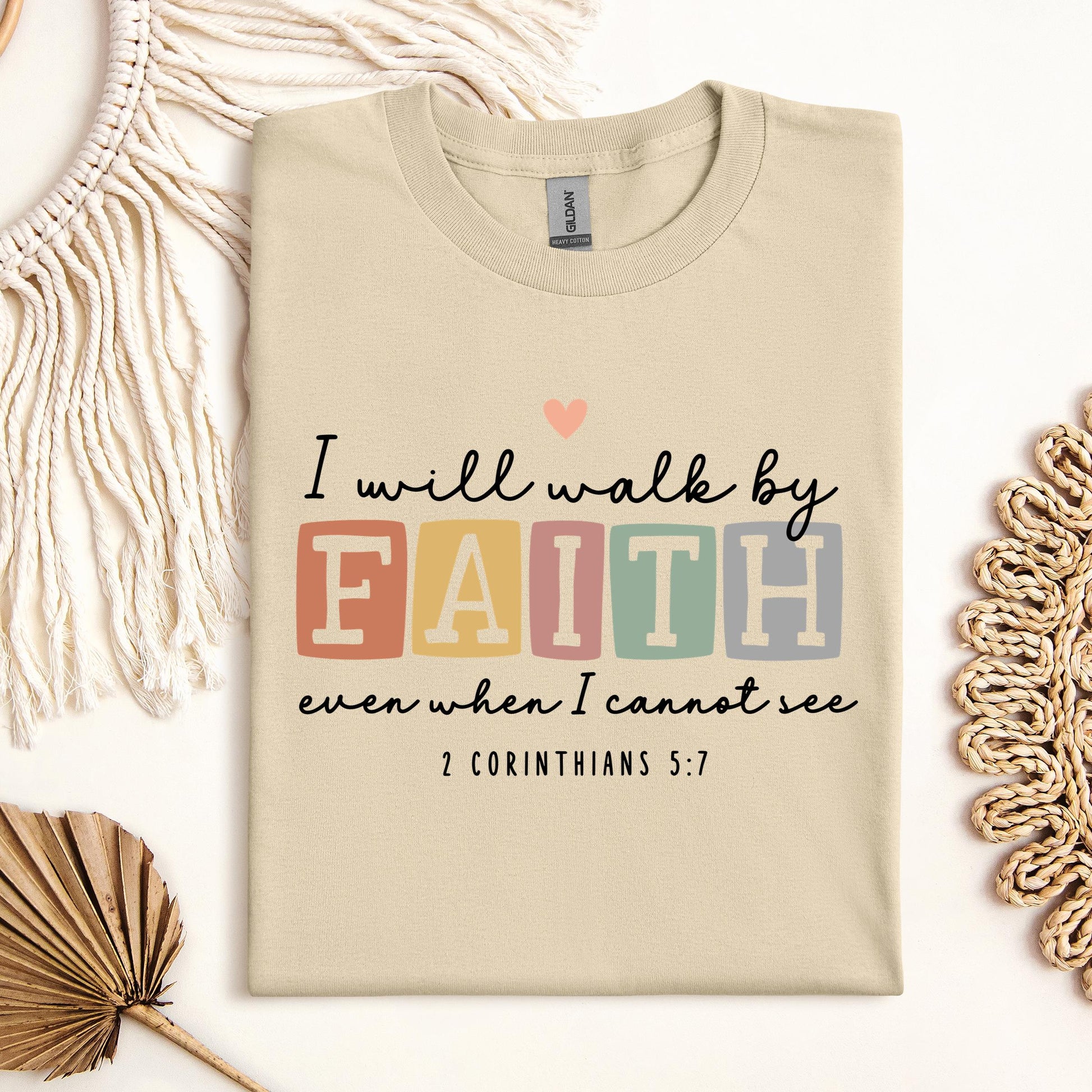 I Will Walk By Faith Even When I Cannot See 2 Corinthians 5.7 01