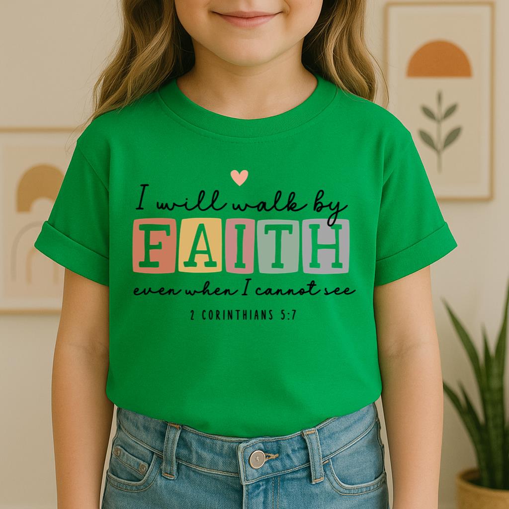 I Will Walk By Faith Even When I Cannot See 2 Corinthians 5.7 01