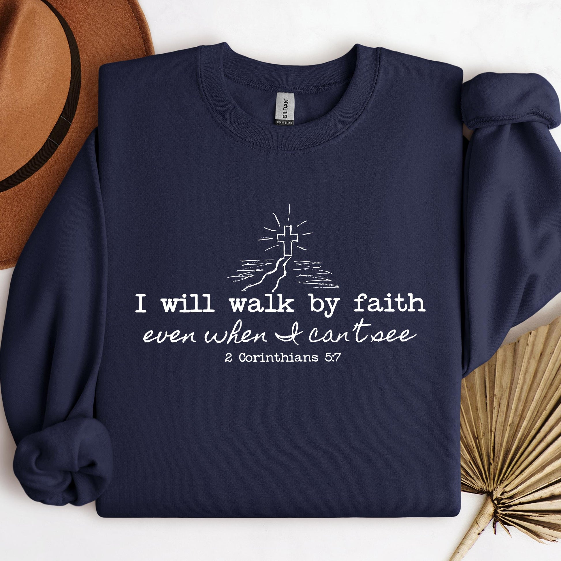 I Will Walk By Faith Even When I Can't See 2 Corinthians 5.7