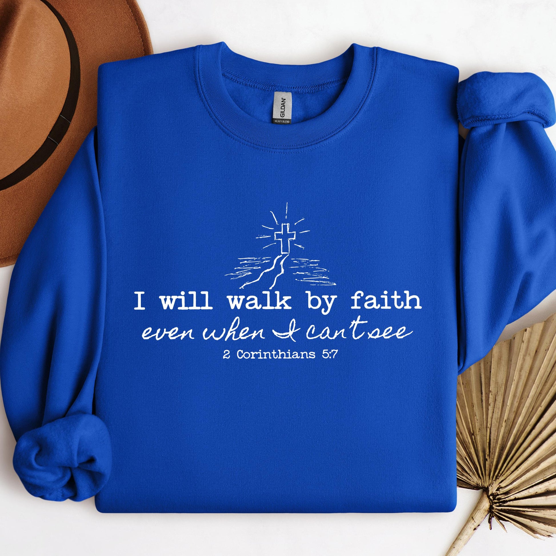 I Will Walk By Faith Even When I Can't See 2 Corinthians 5.7