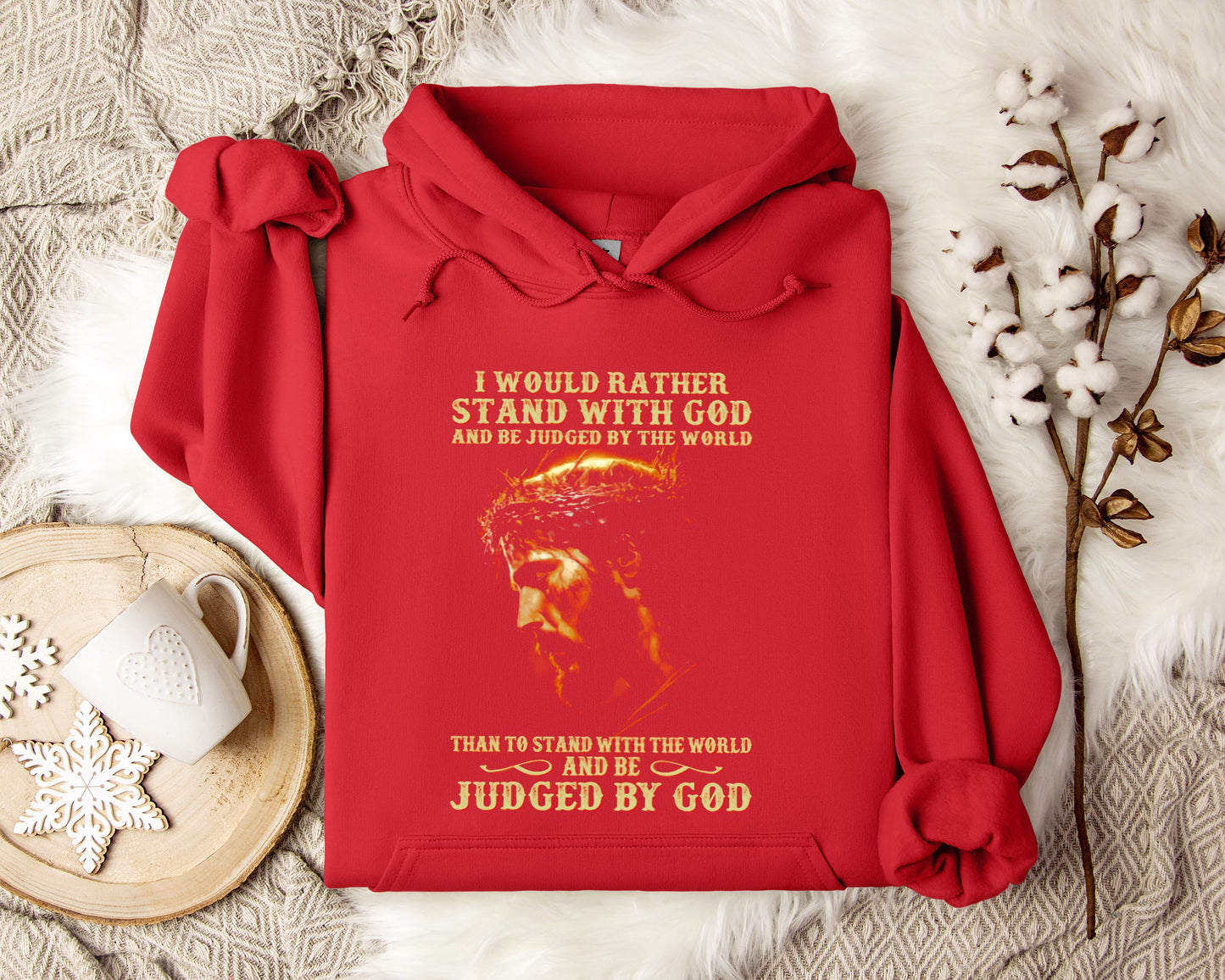 I Would Rather Stand With God And Be Judged By The World 2 Hoodie