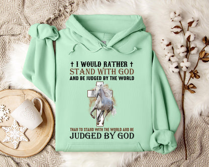 I Would Rather Stand With God And Be Judged By The World Horse 2