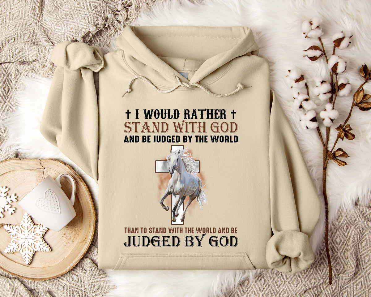 I Would Rather Stand With God And Be Judged By The World Horse 2